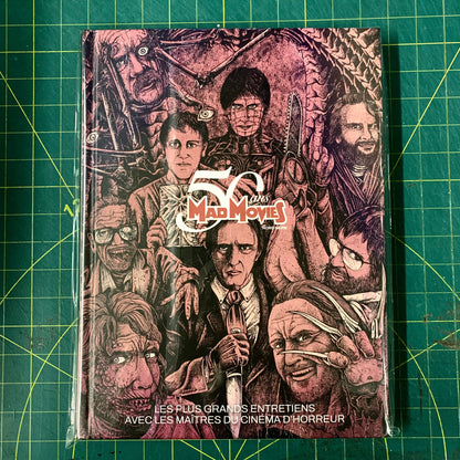 Mad Movies 50 Ans — Les Grands Entretiens avec les Maîtres de l’Horreur