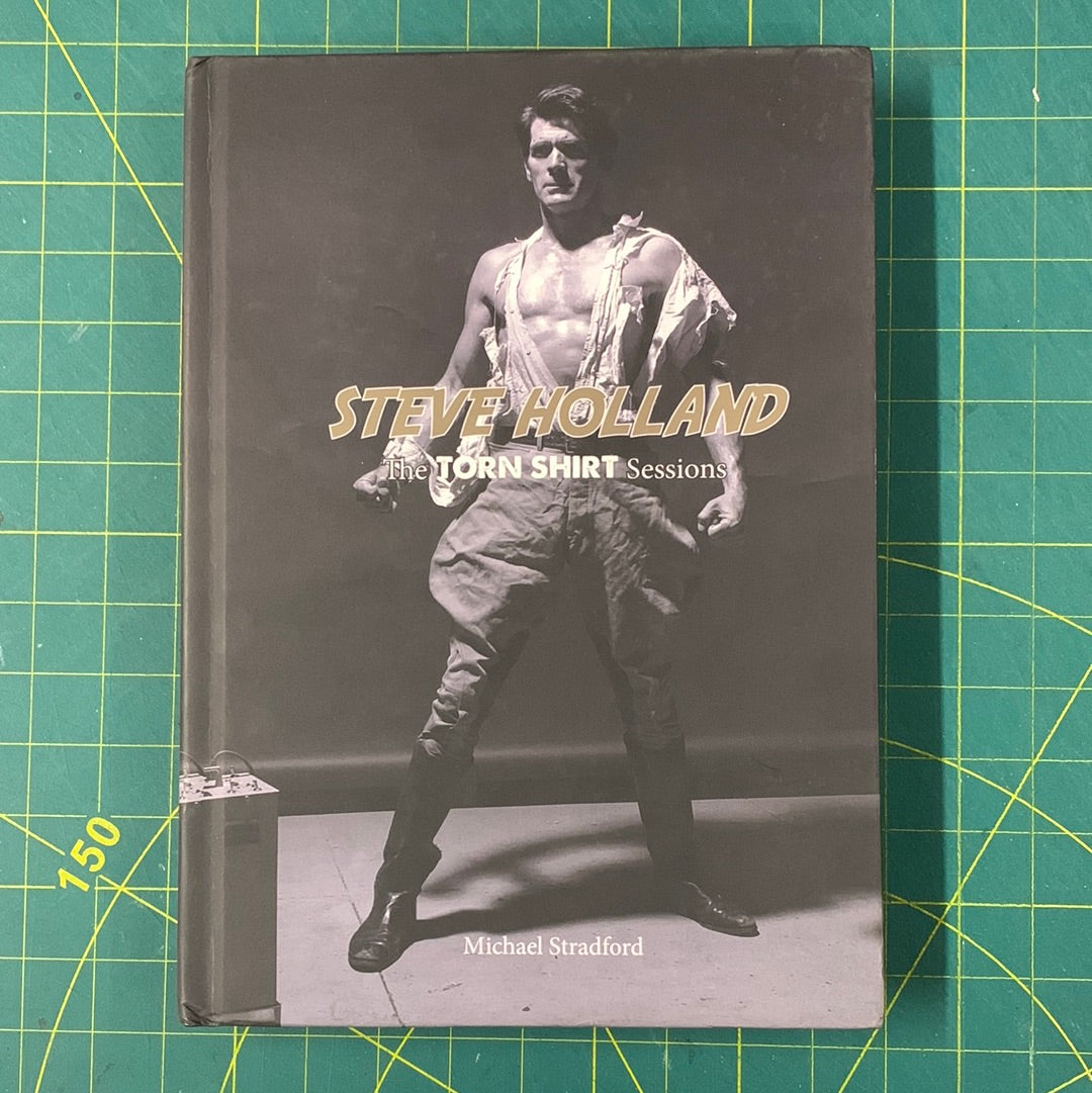 Steve Holland - The torn shirt sessions