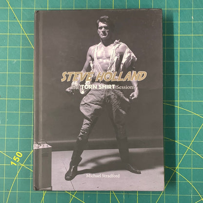 Steve Holland - The torn shirt sessions