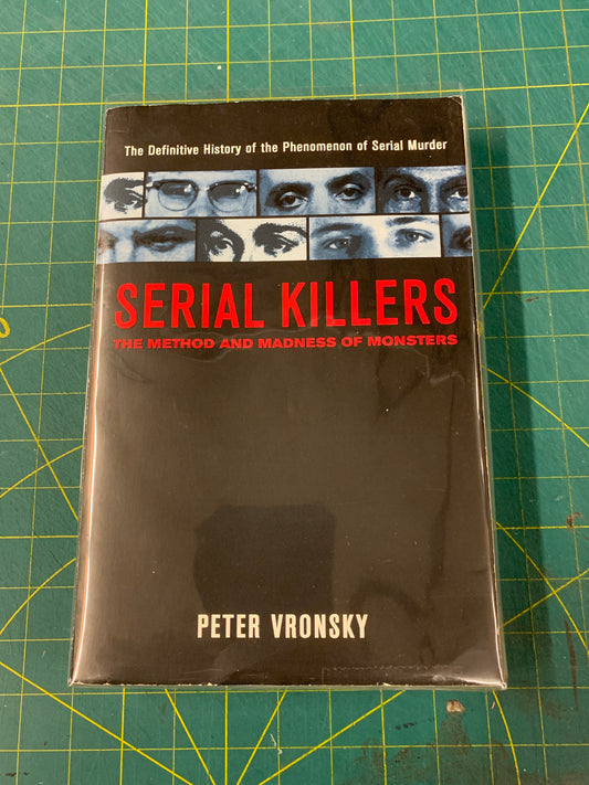 Serial killers – The method and madness of monsters