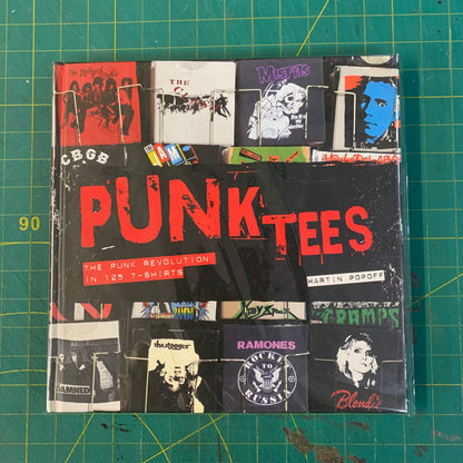 Punk Tees: The Punk Revolution in 125 T-Shirts