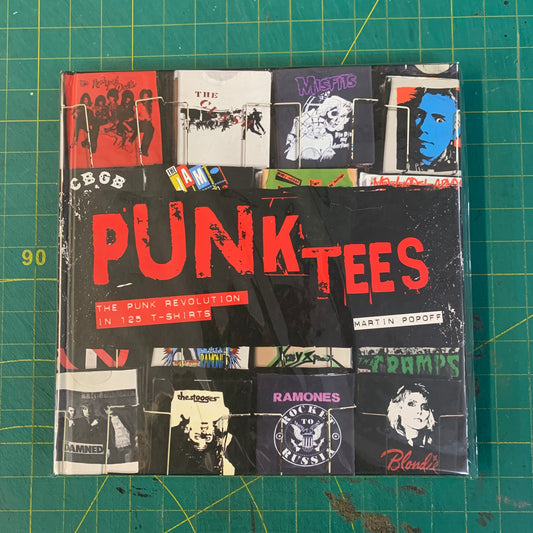 Punk Tees: The Punk Revolution in 125 T-Shirts