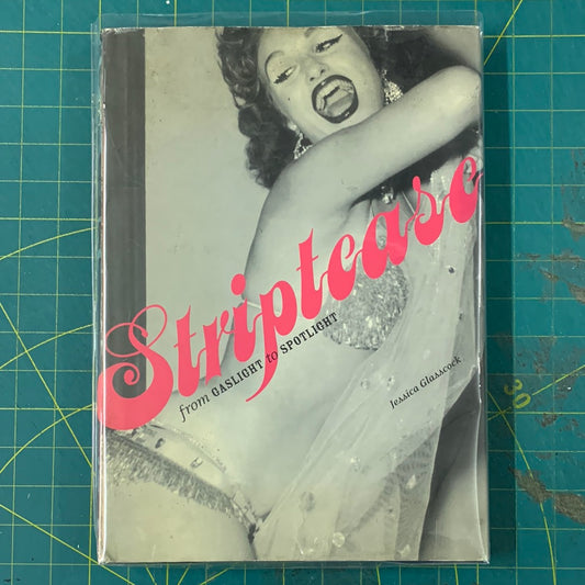 Striptease – From Gaslight to Spotlight