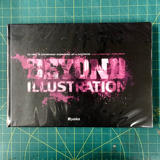 Beyond Illustration — The Finest in Contemporary Art and Illustration