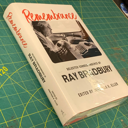 Remembrance — Selected Correspondence of Ray Bradbury