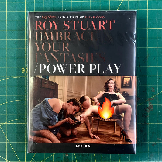Roy Stuart. Embrace Your Fantasies: The Leg Show Photos (Power Play)