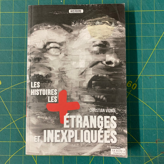 Les Histoires les plus Étranges et Inexpliquées
