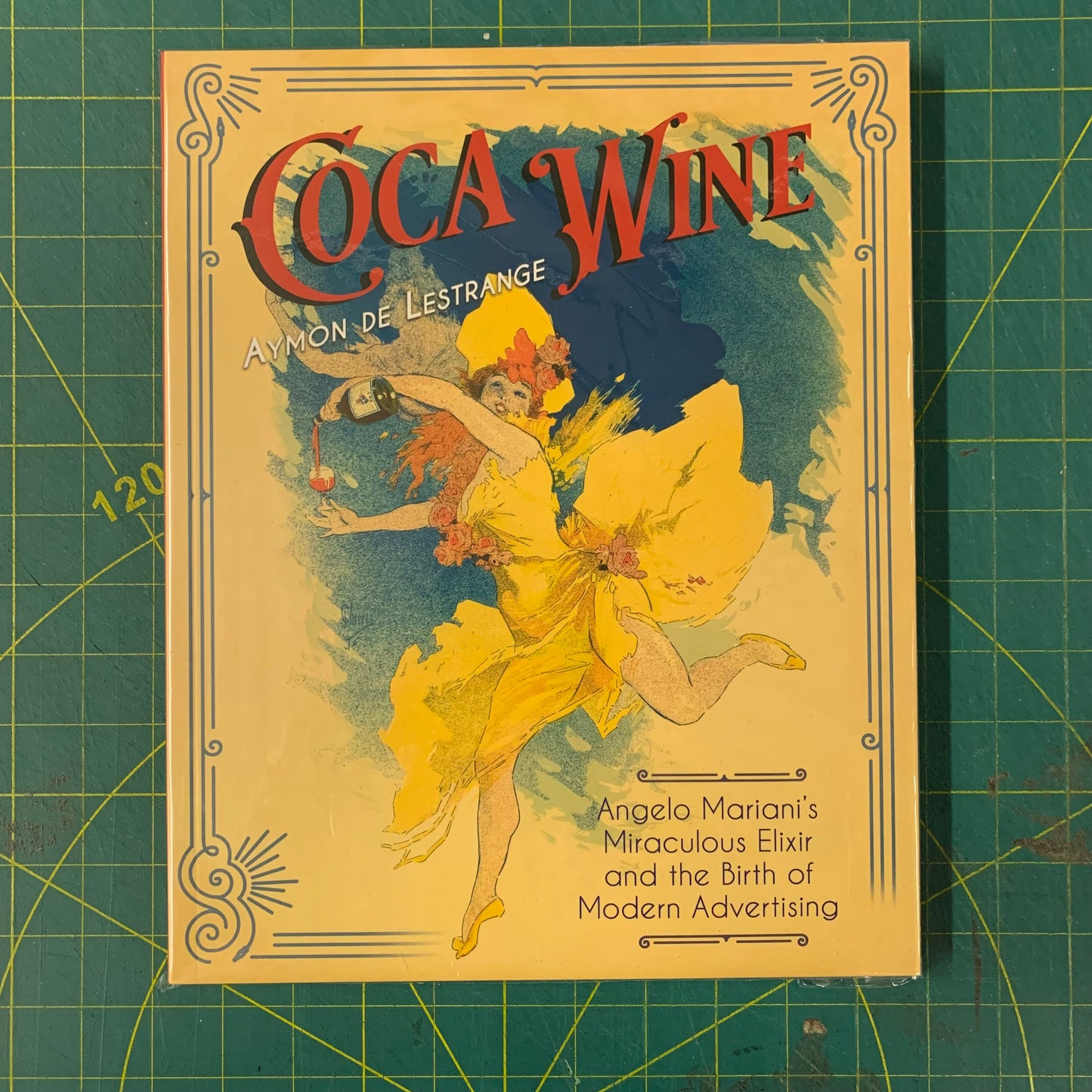 Coca Wine — Angelo Mariani’s Miraculous Elixir