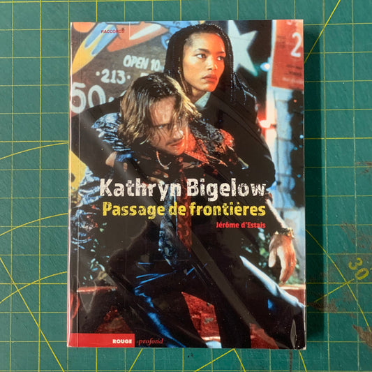 Kathryn Bigelow: Passage de Frontières