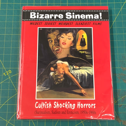 Bizarre Sinema! Cultish Shocking Horrors 1950s-1960s