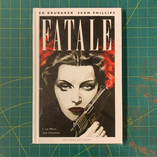 Fatale — T.1 La mort aux trousses