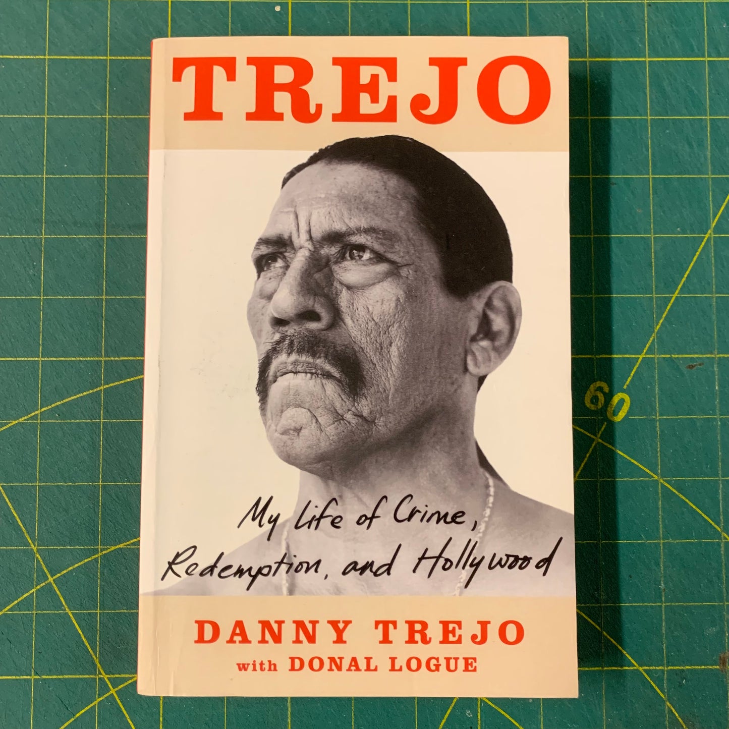 Trejo - My life of crime, redemption, and Hollywood