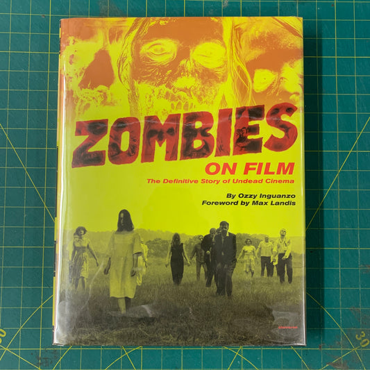 Zombies on film – The definitive story of undead cinema