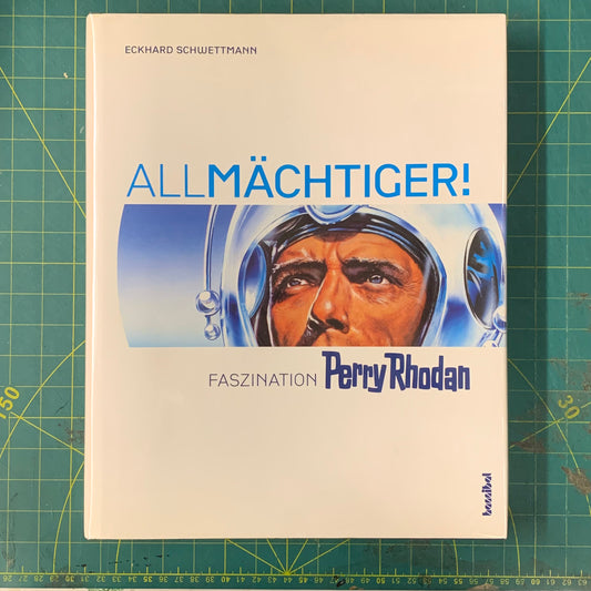 All Mächtiger! Perry Rodan Faszination (German ed.)