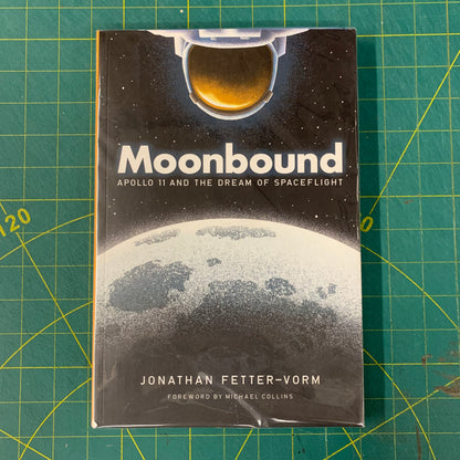 Moonbound: Apollo 11 and the Dream of Spaceflight