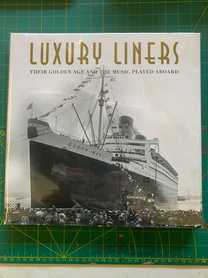 Luxury liners - Their golden age and the music played aboard