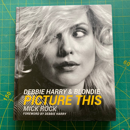 Debbie Harry & Blondie – Picture this